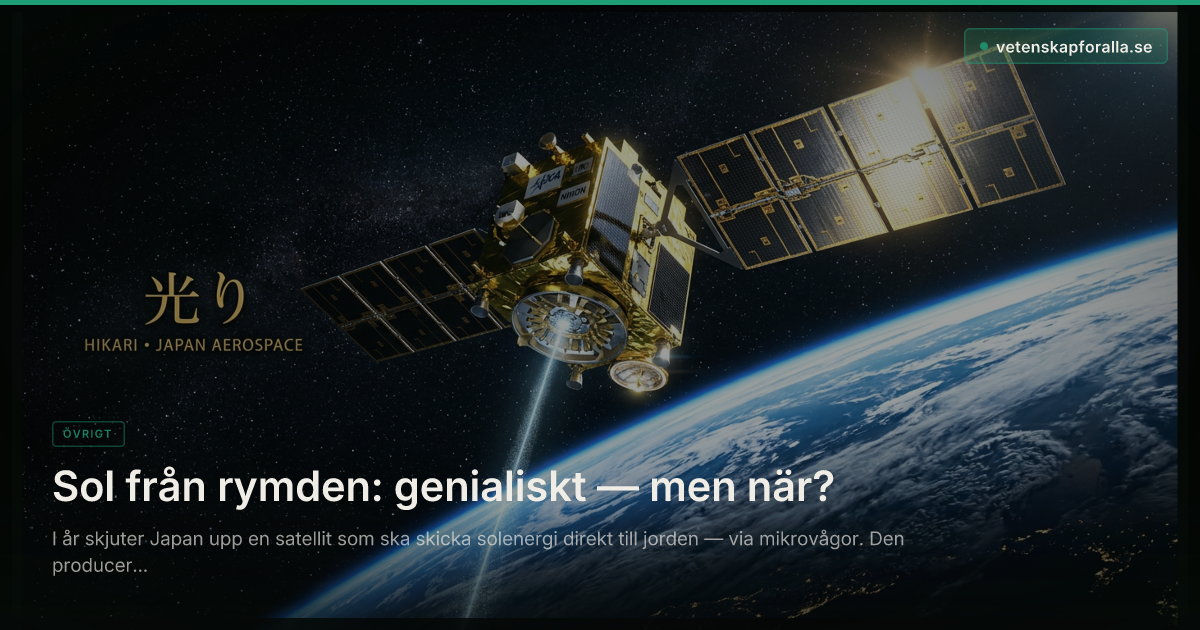 Sol från rymden: genialiskt — men när?