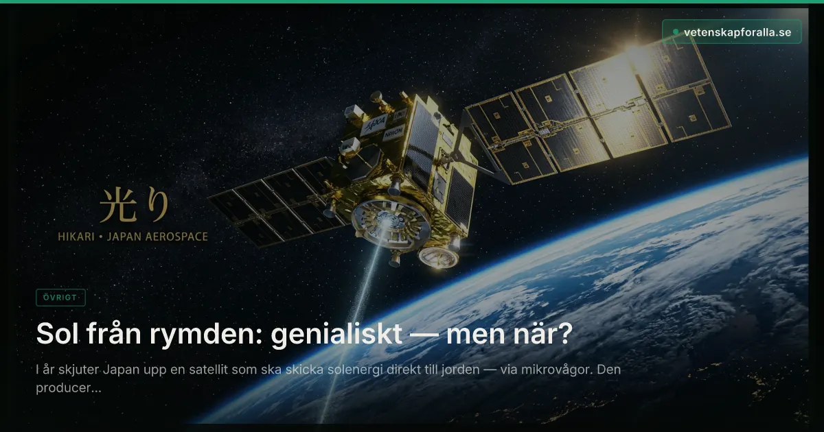 Sol från rymden: genialiskt — men när?