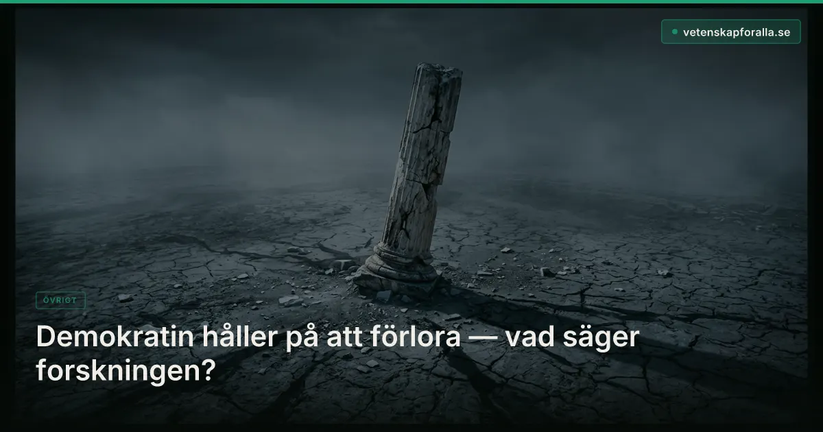 Demokratin håller på att förlora — vad säger forskningen?